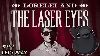 A Non-Linear Puzzle Mystery Game... | Fae Plays LORELEI and the LASER EYES - pt. 11 [FINALE]