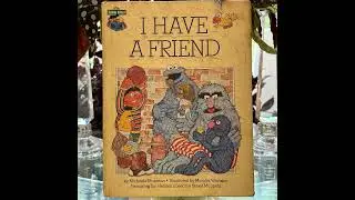I Have A Friend by Michaela Muntean illustrated by Marsha Winborn featuring Jim Henson's Sesame S...