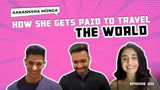 Aakanksha Monga #23: The Hidden Struggles of Being An Influencer