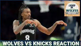 WOLVES POSTCAST: Timberwolves Take on KAT, Knicks | INSTANT REACTION