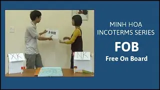 Minh hoạ Incoterms: FOB - Free On Board