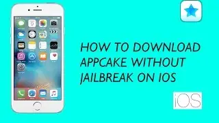How to download app cake without jailbreak on ios