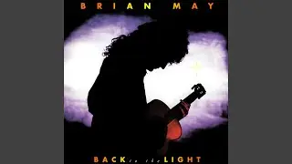 Brian May - Back To The Light (Remastered) [Audio HQ]