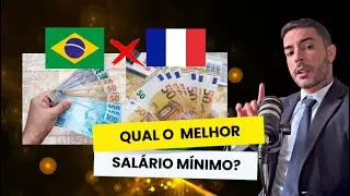 FRANÇA x BRASIL: Salário Mínimo 