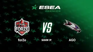 forZe vs AGO | Map 1 Ancient | ESEA Season 39