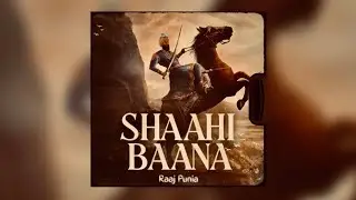 Shaahi Baana (Official Kavita) - Raaj Punia