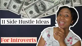 11 Money Making Side Hustle Ideas for Introverts