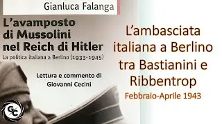 L’ambasciata italiana a Berlino tra Bastianini e Ribbentrop Febbraio-Aprile 1943 da Gianluca Falanga