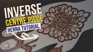 BEGINNER'S GUIDE: SIMPLE INVERSE CENTRE PIECE HENNA DESIGN TUTORIAL
