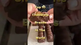 Top 10 BEST Chocolate Brands in the WORLD! 🍫 | #1 Will Shock You!