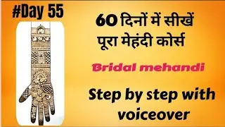 Day 55 of mehandi course, Bridal mehandi design, Dulhan mehandi lgana seekhe, Mehandi Magic