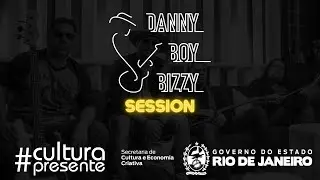 Danny Boy Bizzy Session - Cultura Presente nas Redes 2