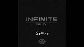 Optiloop - Infinite Delay (EP Preview)