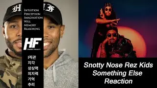 Snotty Nose Rez Kids  - Something Else reaction ( native hip hop ) Higher Faculty