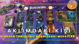 Aklınızdaki Kişi İle Neden Tanıştınız Aranızdaki Bağlantıya Dair Mesajlar | Tarot Yorumu🔮