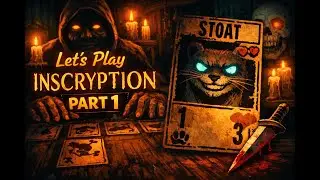 The Most Unsettling Card Game Ever Made | Inscryption Part 1
