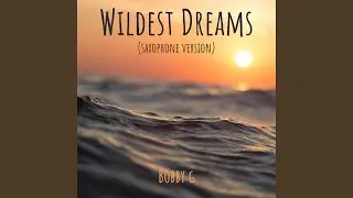 Wildest Dreams (Saxophone Version)