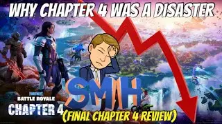Why Fortnite Chapter 4 Sucked (FINAL CHAPTER 4 RANT)