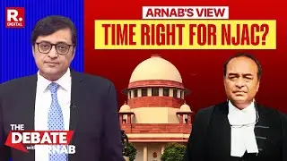 Arnab Cites 3 Instances Proving Why India Needs NJAC - Now More Than Ever