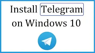 How to Download & Install Telegram on Windows 10