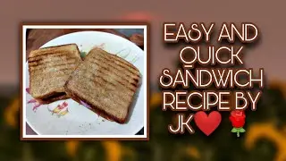 Easy and Quick Sandwich recipe 🥪 by JK❤️🌹