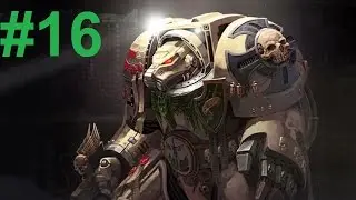 Space Hulk: Deathwing, Teil 16 - Campaign, Chapter 6.3 (all Relics) - (deutsch/german) [HD/1080p]