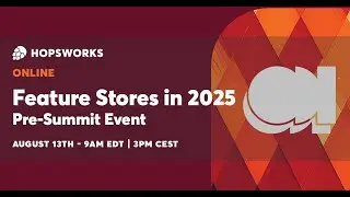 Feature Store in 2025 Webinar