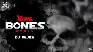 Bones the boys Remix DJ VAJRA #bgm #trend #dj #theboys #imaginedragons
