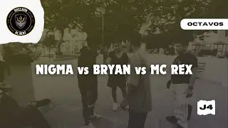 OCTAVOS: NIGMA vs BRYAN vs MC REX - FECHA IV