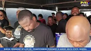 SERVICE OF SONGS: The Funeral of Late Dr. Ifeanyichukwu Ogbomor in Agbor, Delta State.