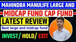 Mahindra manulife large and midcap fund!! Mahindra manulife large and midcap fund review!!