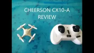 Cheerson CX10-A Review