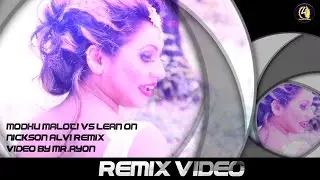 Modhu Maloti VS Lean On - Nickson Alvi Remix 1080p HD.Mp4