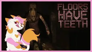 Floors Have Teeth Roblox horror game (NOT REALLY)