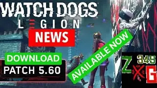 Watch Dogs Legion News Patch 5.60 Available Now