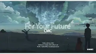 For Your Future [ CMC Release ] [ Chill Music Channel ]