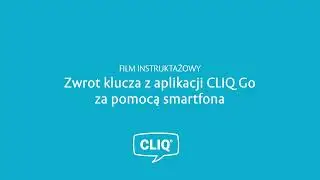 Film instruktażowy: CLIQ Go - Zwrot klucza