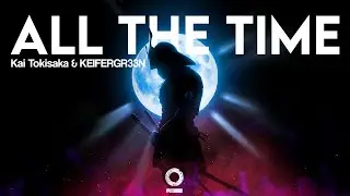 Kai Tokisaka & KEIFERGR33N - All The Time [Outertone Release]