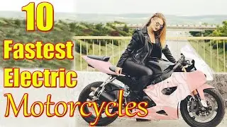10 Fastest Electric Motorcycles in the World | #motorcycle #motorcyclelover #electricmotorcycles