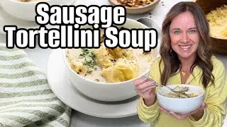 Как быстро приготовить уютный суп с колбасой и тортеллини