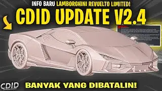 INFORMASI LAMBORGHINI REVUELTO BARU RILIS CDID UPDATE V2.4 ! ADA BAD NEWS - CDID V2.4 Roblox
