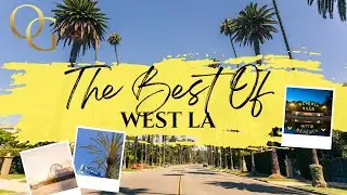 Living in WEST LA | West Los Angeles City Tour | The Opulent Group