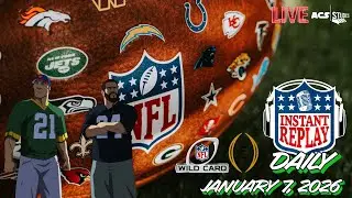 SUPER WILD CARD WEEKEND & THE CFP - INSTANT REPLAY DAILY 1.7.2026 📱