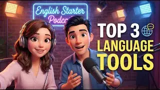 3 лучших инструмента для изучения языка для начинающих | Подкаст English Starter