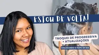 ESTOU DE VOLTA!/ Troquei de progressiva + retoque completo ✨️