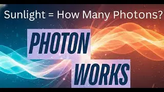 How Many Photons Are in Sunlight?! | Space Optics Simplified
