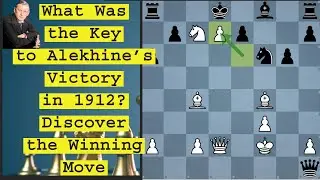 Mastering the Art of Chess: Analyzing the Epic 1912 Battle Between Alekhine and Levenfish #alekhine