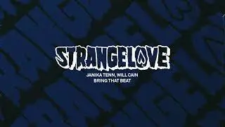 Janika Tenn, Will Cain - Bring That Beat [Strangelove]