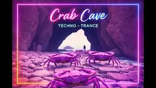 Crab Cave - Techno Trance