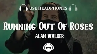 Alan Walker x Jamie Miller  Running Out Of Roses 8D AUDIO || 8D MUSIC